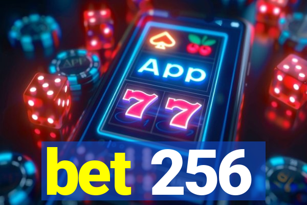 bet 256